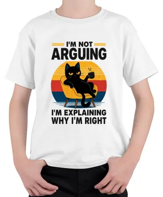 Produktbild von I'm Not Arguing I'm Explaining Why I'm Right Statement Sarkasmus Kinder T-Shirt, Weiß, 116