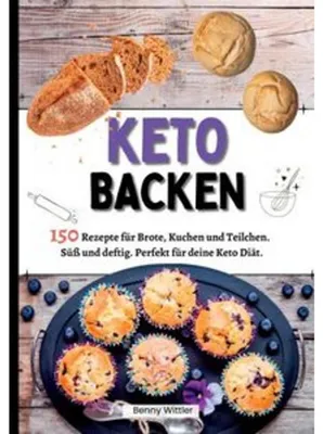 Produktbild von Ketogen Backen- 150 Rezepte für Brote, Kuchen und Teilchen.