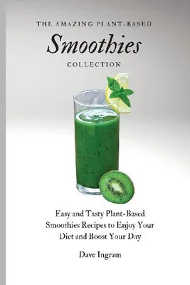 Produktbild von The Amazing Plant-Based Smoothies Collection