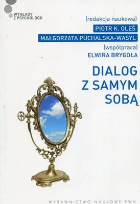 Image de Dialogue avec le moi - Piotr K. Oleś, Małgorzata Puchalska-Wasyl, coopération : Elwira Brygoła (Literatur auf Polnisch)