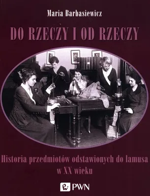 Obrázek produktu pro Do rzeczy i od rzeczy