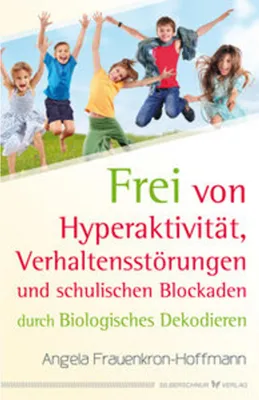 Image de Frei von Hyperaktivität, Verhaltensstörungen und schulischen Blockaden