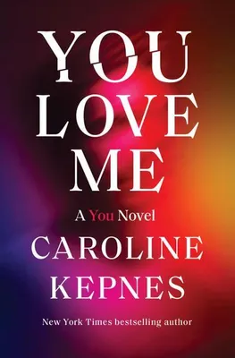Produktbild von Kepnes, C: You Love Me