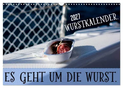 Produktbild von Wurstkalender. Es geht um die Wurst. (Wandkalender 2027 DIN A3 quer), CALVENDO Monatskalender