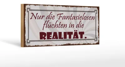 Produktbild von Holzschild Spruch 27x10cm Fantasielosen flüchten Realität