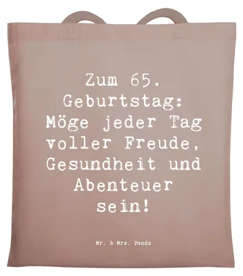 Produktbild von Mr. & Mrs. Panda Jutebeutel Spruch 65. Geburtstag - Braun Pastell - Geschenk, Besondere Geschenke, canvas tasche, Glückwünsche, inspirierend, Geburtstagsgeschenk