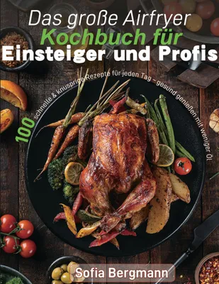 Produktbild von Das große Airfryer Kochbuch für Einsteiger und Profis