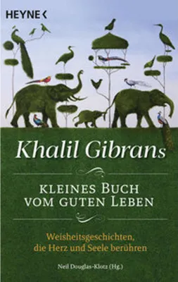 Produktbild von Khalil Gibrans kleines Buch vom guten Leben