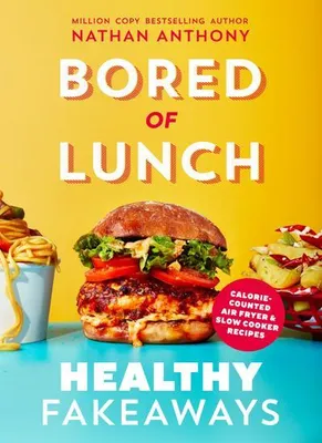 Produktbild von Bored of Lunch: Healthy Fakeaways