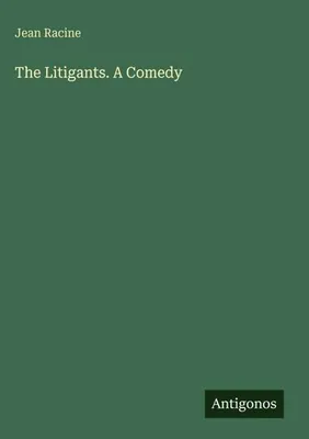 Produktbild von The Litigants. A Comedy