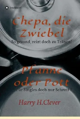 Produktbild von Chepa, die Zwiebel - Pfanne oder Pott!