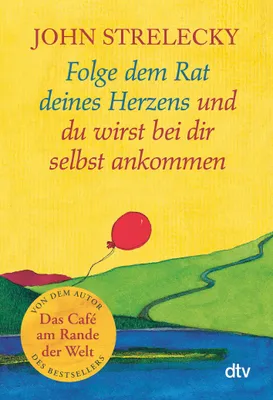 Produktbild von Folge dem Rat deines Herzens und du wirst bei dir selbst ankommen