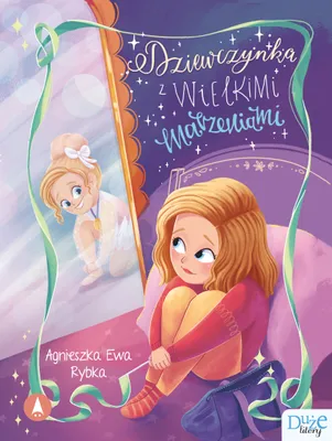 Produktbild von Dziewczynka z wielkimi marzeniami