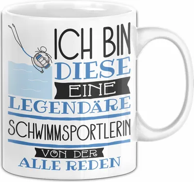 Produktbild von Schwimmsportlerin Tasse Geschenk Ich Bin Diese Eine Legendäre Schwimmsportlerin Von Der Alle Reden Geschenkidee Geburtstag Weihnachten (Weiß)