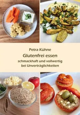 Immagine prodotto di Glutenfrei essen: schmackhaft und vollwertig bei Unverträglichkeiten