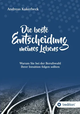 Produktbild von Die beste Entscheidung meines Lebens