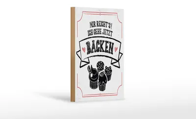 Produktbild von Holzschild Spruch Mir reicht`s ich geh backen weiß 12x18 cm