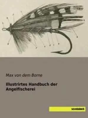 Produktbild von Illustrirtes Handbuch der Angelfischerei