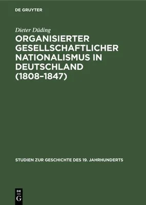 Immagine prodotto di Organisierter gesellschaftlicher Nationalismus in Deutschland (1808-1847)