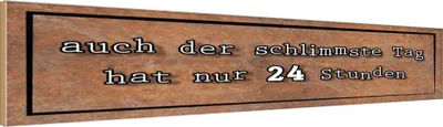 Produktbild von vianmo Holzschild 10x46 cm auch schlimmster Tag hat 24 Std Spruch Zitat