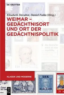Produktbild von Weimar - Gedächtnisort und Ort der Gedächtnispolitik