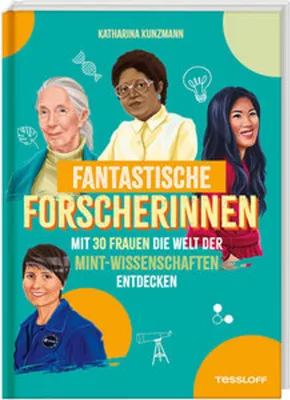 Obrázek produktu pro Fantastische Forscherinnen. Mit 30 Frauen die Welt der MINT-Wissenschaften entdecken