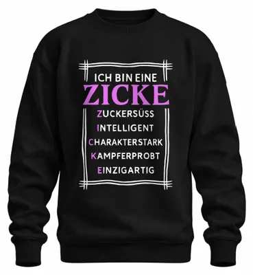 Produktbild von Ich bin eine Zicke Zuckersüß Intelligent Geschenk Frech Sweatshirt Pullover, Schwarz, S