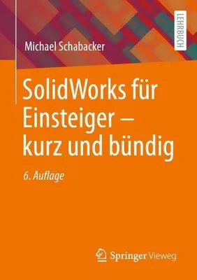 Obrázek produktu pro SolidWorks für Einsteiger ¿ kurz und bündig
