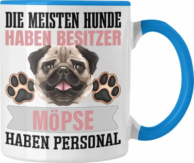Produktbild von Trendation - Mops Besitzer Tasse Geschenk Lustiger Spruch Geschenkidee Besitzerin Mops Haben Personal (Blau)