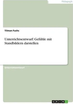 Zdjęcie produktu dla Unterrichtsentwurf: Gefühle mit Standbildern darstellen