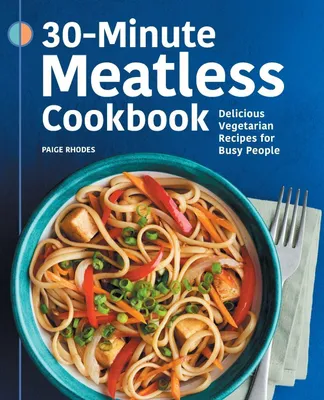 Produktbild von 30-Minute Meatless Cookbook