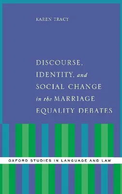 Produktbild von Discourse, Identity, and Social Change in the Marriage Equality Debates