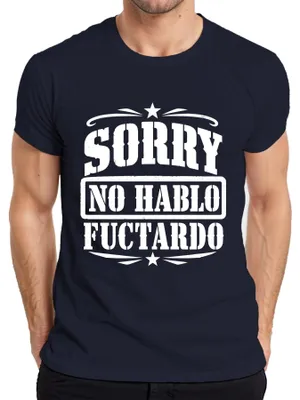 Produktbild von Sorry No Hablo Fuctardo Sarkasmus Lustig Statement Sardonisch Herren T-Shirt, Navy, M