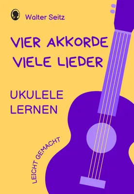 Obrázok produktu pre Seitz, W: Ukulele lernen leicht gemacht | Vier Akkorde