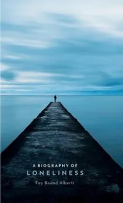 Produktbild von A Biography of Loneliness