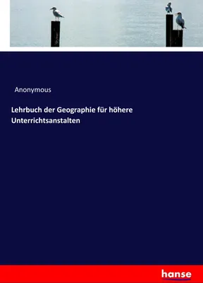 Produktbild von Lehrbuch der Geographie für höhere Unterrichtsanstalten