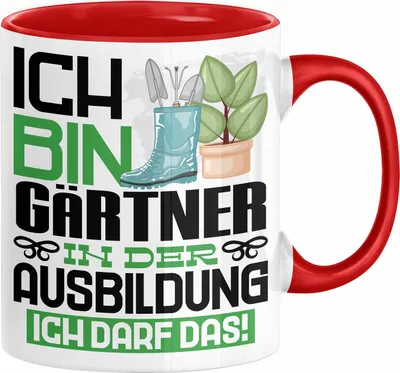 Produktbild von Gärtner Ausbildung Tasse Geschenk Ich Bin Gärtner In Der Ausbildung Ich Darf Das Geschenkidee Spruch (Rot)