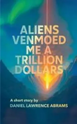 Immagine prodotto di Aliens Venmoed Me a Trillion Dollars