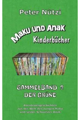 Image de Maku und Anak Kinderbücher Sammelband 3