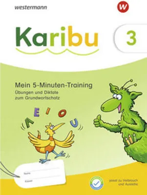 Produktbild von Karibu 3. Mein 5-Minuten-Training: Übungen und Diktate zum Grundwortschatz