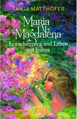 Immagine prodotto di MARIA MAGDALENA - Erwachensweg und Leben mit Jeshua