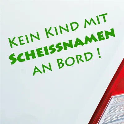 Produktbild von Auto Aufkleber Kein Kind mit Scheissnamen an Bord 10x5 cm Hellgrün Sticker Heckscheibenaufkleber