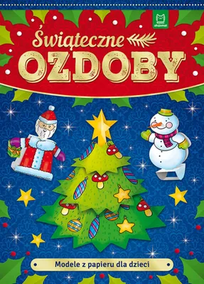 Zdjęcie produktu dla Papierowe modele. Świąteczne ozdoby - książka dla dzieci