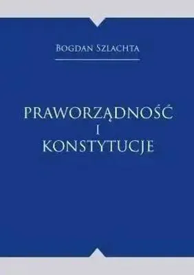 Productafbeelding van Rechtsstaat en grondwetten - Bogdan Szlachta