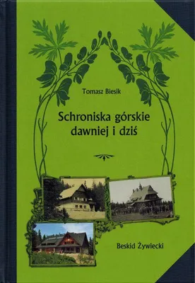 Immagine prodotto di Berghütten in Vergangenheit und Gegenwart. Die Żywiec-Beskiden. Tomasz Biesik