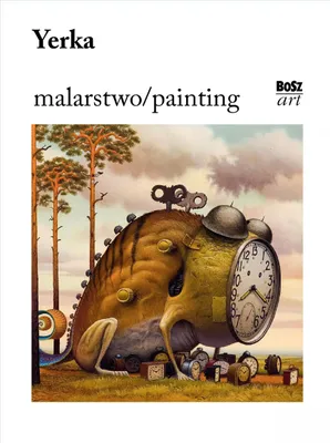 Image de Yerka. Peinture - Swiatosław Lenartowicz (Buch auf Polnisch)