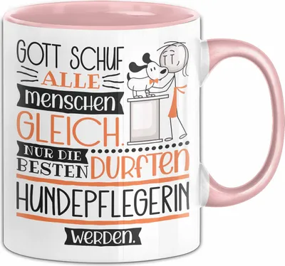 Produktbild von Hundepflegerin Geschenk Becher Tasse Gott Schuf Alle Menschen Gleich Nur Die Besten Durfeten Hundepflegerin Werden Geschenkidee Lustig (Rosa)
