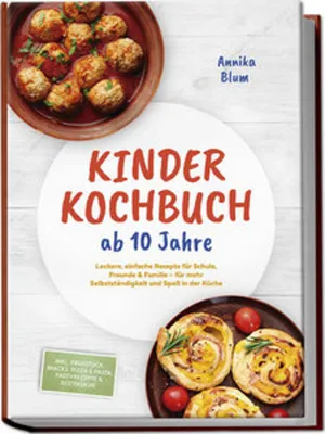Obrázok produktu pre Kinder Kochbuch ab 10 Jahre: Die leckersten Rezepte zum Selberkochen - für mehr Selbstständigkeit und Spaß in der Küche - inkl. Frühstück, Snacks, Pizza & Pasta, Partyrezepte & Resteküche