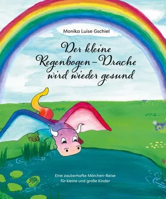 Produktbild von Der kleine Regenbogendrache wird wieder gesund