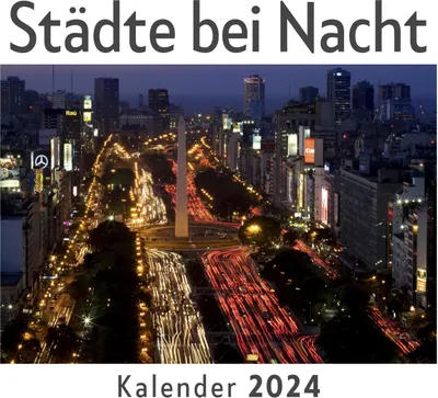 Produktbild von Städte bei Nacht (Wandkalender 2024, Kalender DIN A4 quer, Monatskalender im Querformat mit Kalendarium, Das perfekte Geschenk)